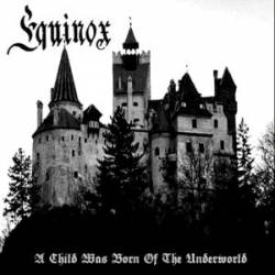 Equinox (SWE) : A Child Was Born of the Underworld